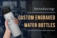 Introducing: Custom Engraved Water Bottles