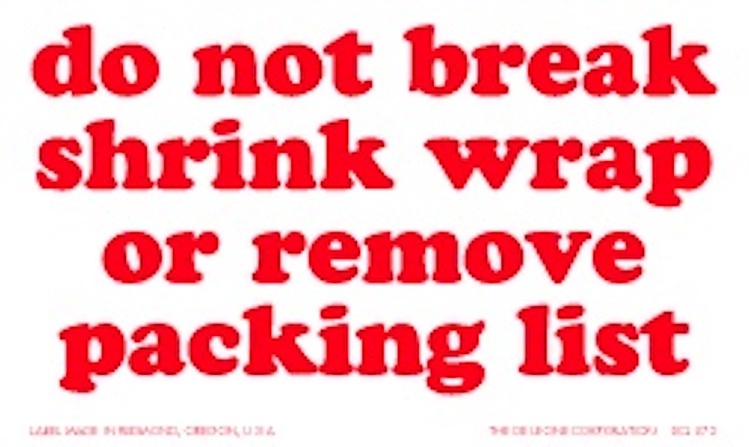 Do Not Break Shrink Wrap or Remove Packing List Paper Labels White & Red Label Size: 3" x 5"  QTY: 1000 