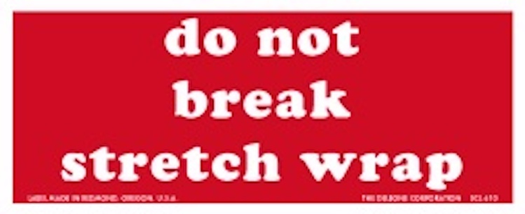 Do Not Break Stretch Wrap Paper Labels White & Red Label Size: 2" x 5"  QTY: 1000 