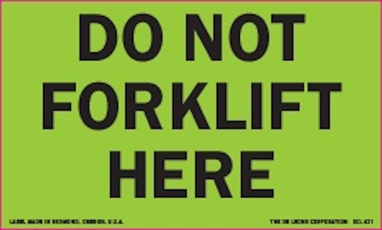 Do Not Forklift Matte Paper Labels Flourescent Green  Label Size: 3" x 5"  QTY: 1000 