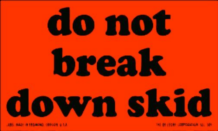 Do Not Break Down Skid Matte Paper Labels Fluorescent Red Label Size: 3" x 5"  QTY: 1000 