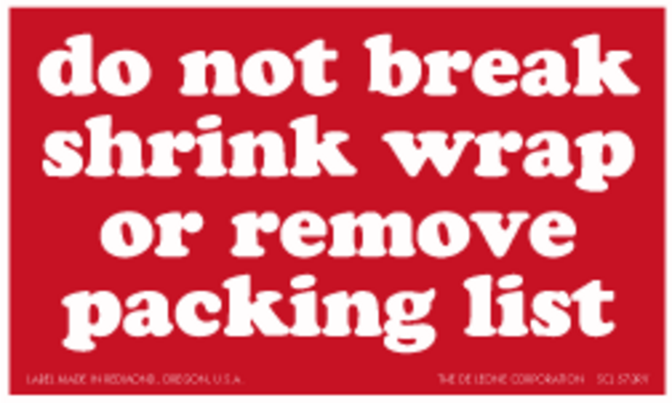 Do Not Break Shrink Wrap or Remove Packing List Paper Labels Red & White Label Size: 3" x 5"  QTY: 1000 