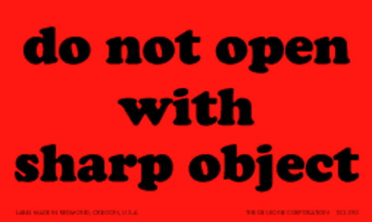 Do Not Open With Sharp Object  Matte Paper Labels Fluorescent Red Label Size: 3" x 5"  QTY: 1000 